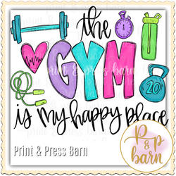 The Gym is my Happy Place