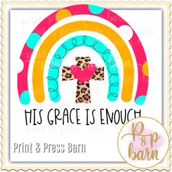 His Grace is enough rainbow