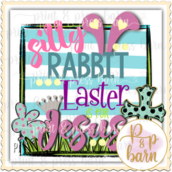 Silly Rabbit Easter is for Jesus