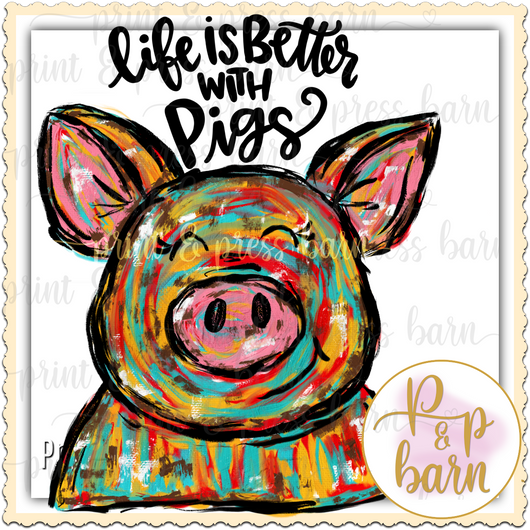 Life is Better with Pigs