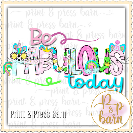 Be Fabulous Today