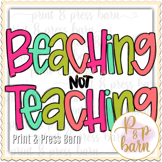 Beaching not Teaching