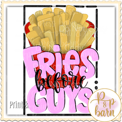 Fries before Guys