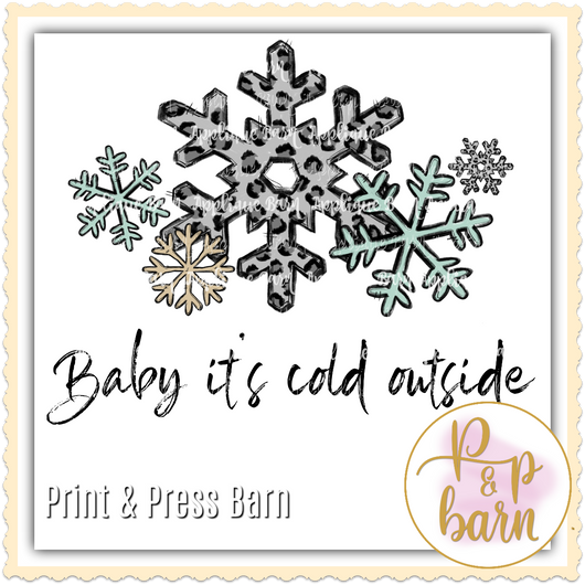 Baby it Cold Snowflakes- Snow Leopard