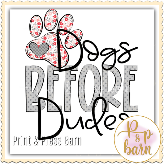 Dogs before Dudes- pink