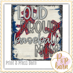 Loud Proud Baseball Mom