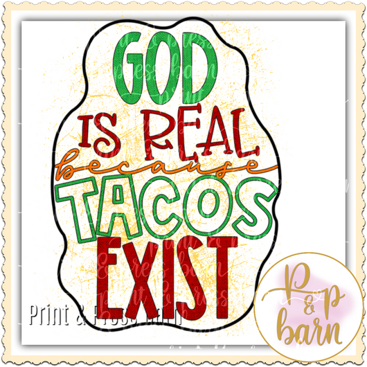 Tacos Exist
