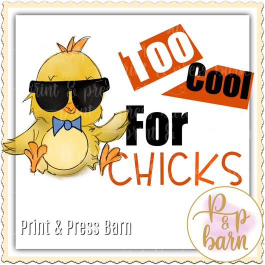 Too Cool for Chicks