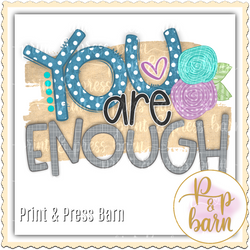 You are Enough on burlap